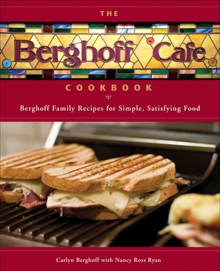 the-berghoff-cafe-cookbook-berghoff-family-recipes-for-simple-satisfying-food