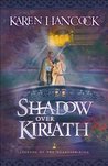 Shadow Over Kiriath (Legends of the Guardian-King, #3)