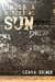 Under a Withering Sun by Chaka Heinze