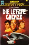 Die Letzte Grenze: Ein Star Trek Roman