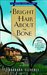 Bright Hair About the Bone (Laetitia Talbot, #2) by Barbara Cleverly