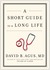 A Short Guide to a Long Life by David B. Agus