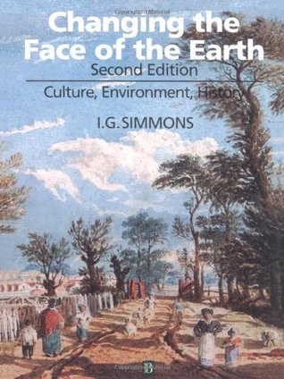 Changing The Face Of The Earth Culture Environment