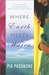 Where Earth Meets Water by Pia Padukone