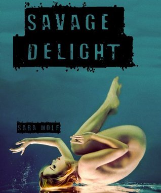 Savage Delight (Lovely Vicious, #2)