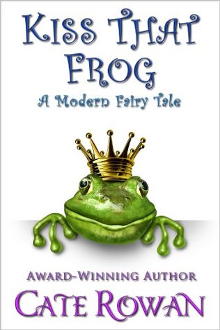 kiss-that-frog-a-modern-fairy-tale