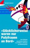 Glücklicherweise waren nur Putzfrauen an Bord