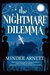 The Nightmare Dilemma (Arkwell Academy, #2) by Mindee Arnett