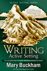 The Complete How-to Guide with Bonus Section on Hooks (Writing Active Setting #1-3)