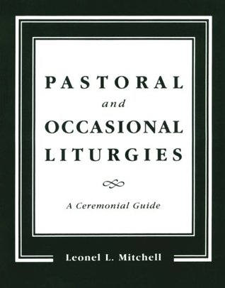 pastoral-and-occasional-liturgies-a-ceremonial-guide