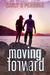Moving Forward by Emily R. Pearson