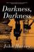 Darkness, Darkness by John Harvey