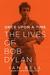 Once Upon a Time The Lives of Bob Dylan by Ian Bell