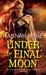Under the Final Moon (Underworld Detection Agency, #6) by Hannah Jayne