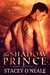 The Shadow Prince (Mortal Enchantment, #0.5) by Stacey O