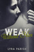 Weak Without Him (Weakness, #2) by Lyra Parish