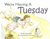We're Having a Tuesday by D.K. Simoneau