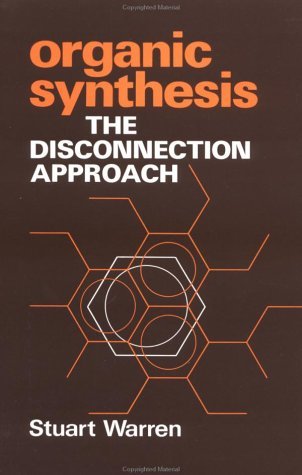 organic synthesis the disconnection approach