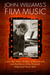 John Williams's Film Music Jaws, Star Wars, Raiders of the Lost Ark, and the Return of the Classical Hollywood Music Style by Emilio Audissino