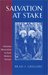 Salvation at Stake Christian Martyrdom in Early Modern Europe by Brad S. Gregory