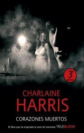 Corazones muertos (Vampiros sureños, #2)