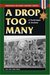 A Drop Too Many A Paratrooper at Arnhem by Maj. Gen. John Frost