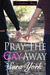 Pray The Gay Away (A Southern Thing, #1) by Sara York