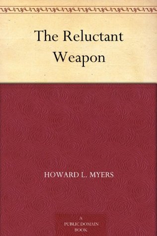 the-reluctant-weapon