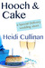 Hooch & Cake (Special Delivery, #1.5) by Heidi Cullinan