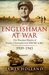 An Englishman at War The Wartime Diaries of Stanley Christopherson DSO MC & Bar 1939-1945 by Stanley Christopherson