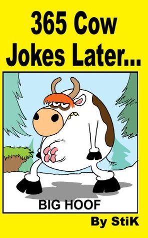 365-cow-jokes-later-a-collection-of-the-very-first-world-of-cow-cartoons-by-stik