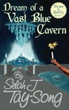 Dream of a Vast Blue Cavern (Dreams of QaiMaj)