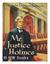 Mr Justice Holmes by Clara Ingram Judson