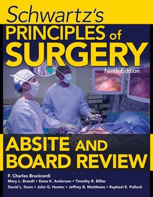 Schwartz S Principles Of Surgery Absite And Board Review