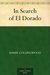 In Search of El Dorado by Harry Collingwood