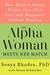 The Alpha Woman Meets Her Match How Today's Strong Women Can Find Love and Happiness Without Settling by Sonya Rhodes