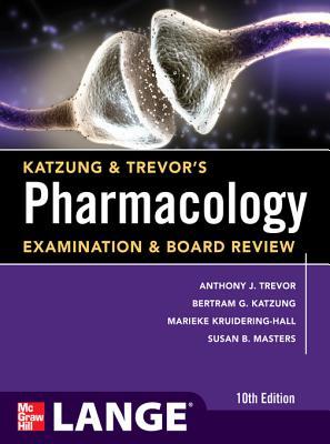Katzung Amp Trevor S Pharmacology Examination And Board