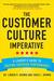 The Customer Culture Imperative: A Leader's Guide to Driving Superior Performance: A Leader's Guide to Driving Superior Performance