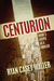 Centurion Mark's Gospel as a Thriller by Ryan Casey Waller
