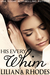 His Every Whim (His Every Whim, #1) by Liliana Rhodes