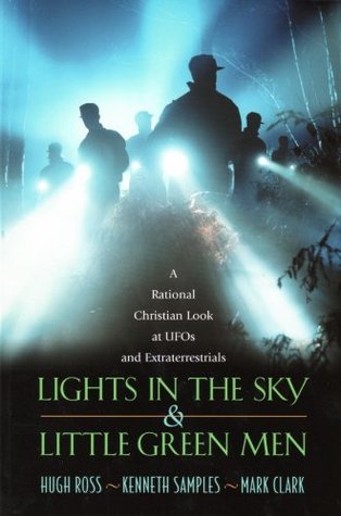 lights-in-the-sky-little-green-men-a-rational-christian-look-at-ufos-and-extraterrestrials