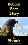 Baboon Fart Story: An experiment inspired by Chuck Wendig