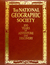 The National Geographic Society 100 Years of Adventure and Discovery by C.D.B. Bryan