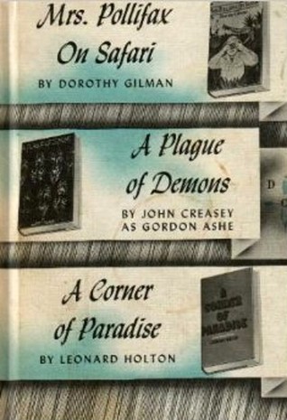 mrs-pollifax-on-safari-a-plague-of-demons-a-corner-of-paradise