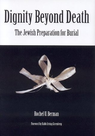 dignity-beyond-death-the-jewish-preparation-for-burial