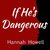 If He's Dangerous (Wherlocke #4) by Hannah Howell