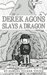 Derek Agons Slays A Dragon by Samuel Tucker Young