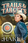 Trails & Targets (Dangerous Darlyn, #1)