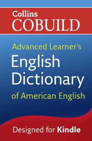 Collins Cobuild Advanced Learner's English Dictionary of American English