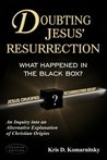 Doubting Jesus' Resurrection by Kris D. Komarnitsky